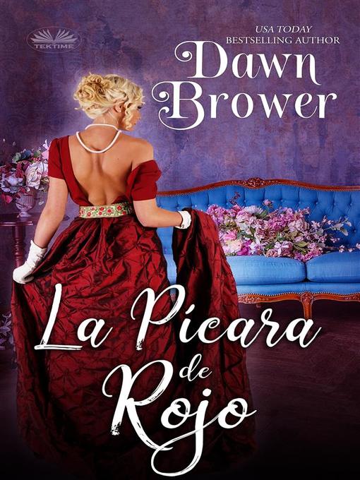 Title details for La Pícara De Rojo by Dawn Brower - Available